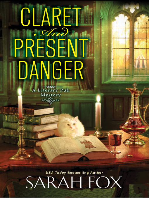 Title details for Claret and Present Danger by Sarah Fox - Available